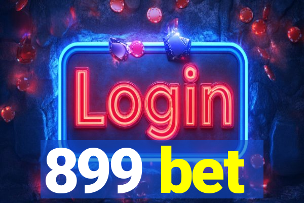 899 bet